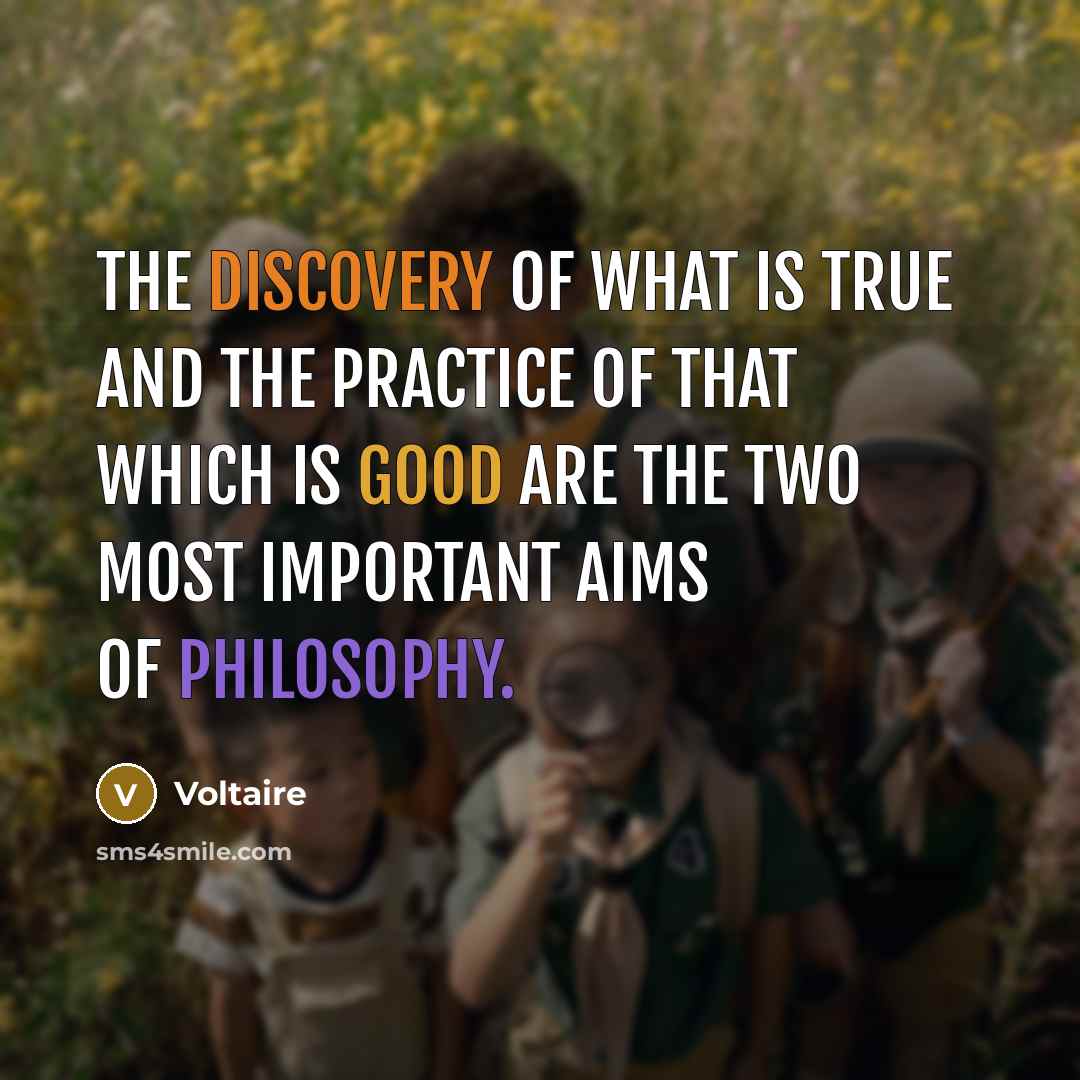 “The discovery of what is true and the practice of…” quote by Voltaire