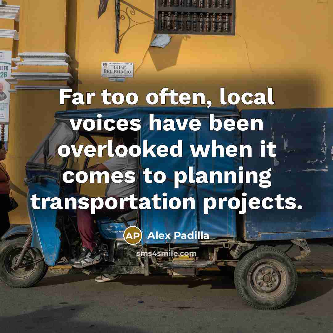 “Far too often, local voices have been overlooked when it…” quote by Alex Padilla