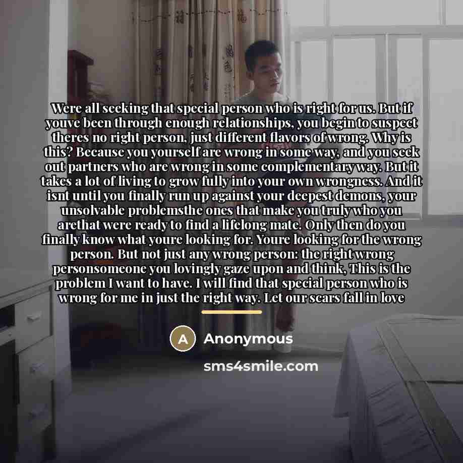 “Were all seeking that special person who is right for…” quote by Anonymous