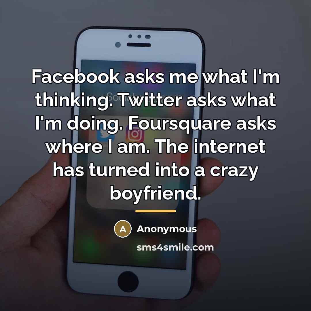“Facebook asks me what I'm thinking. Twitter asks what I'm…” quote by Anonymous