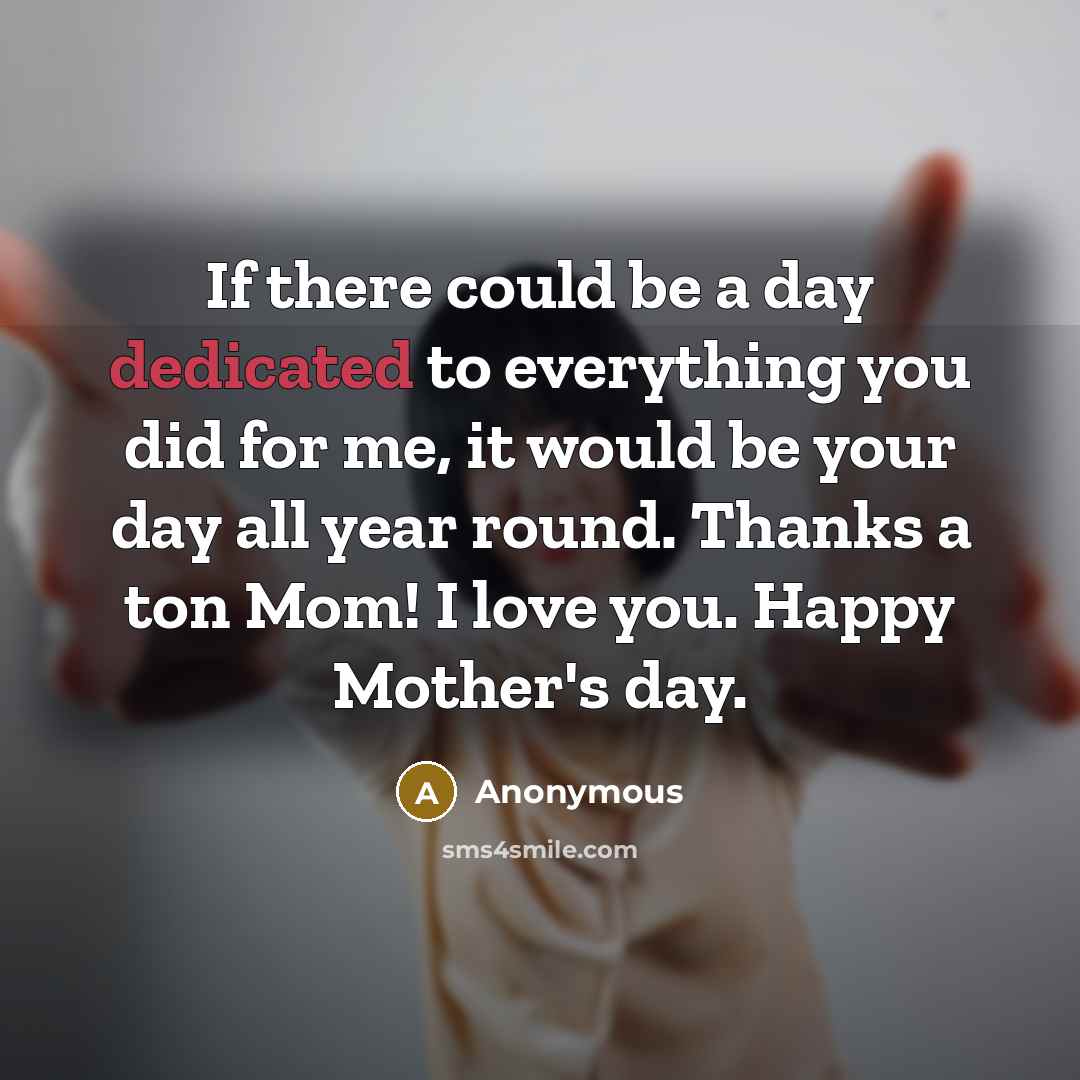 “If there could be a day dedicated to everything you…” quote by Anonymous