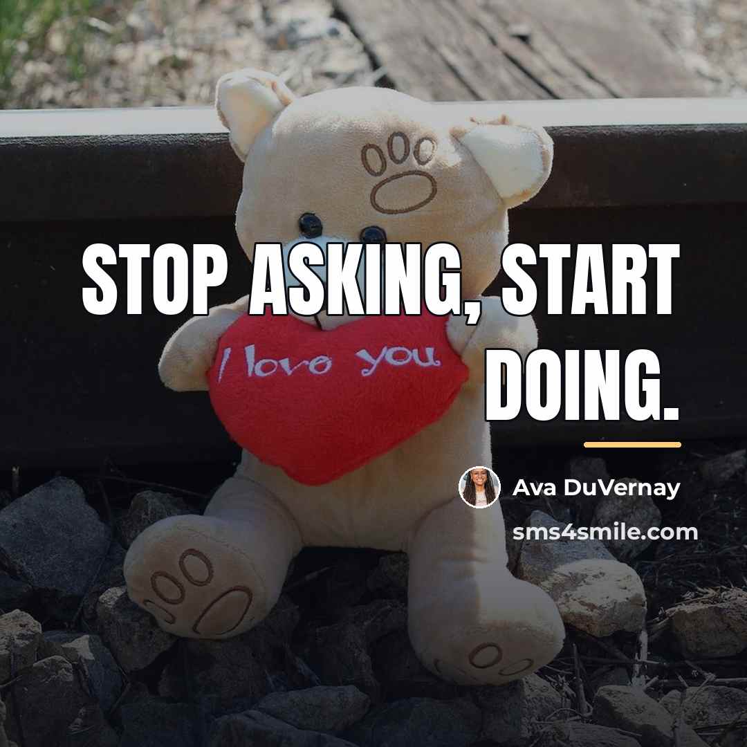 “Stop asking, start doing.…” quote by Ava DuVernay