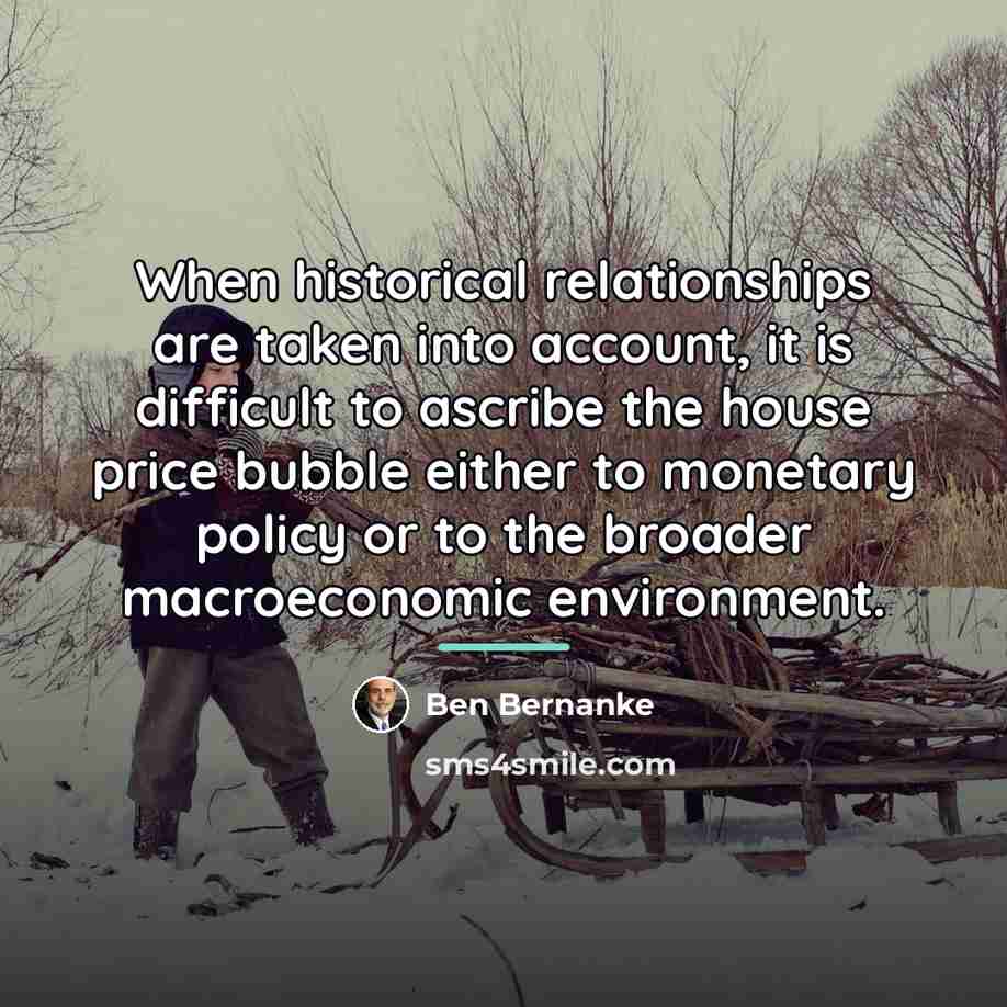“When historical relationships are taken into account, it is difficult…” quote by Ben Bernanke