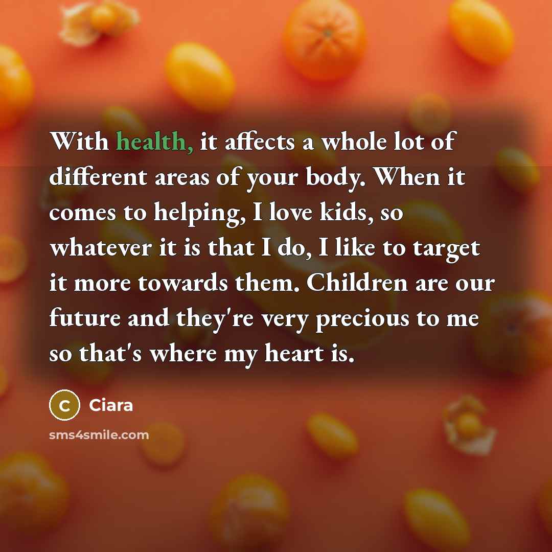 “With health, it affects a whole lot of different areas…” quote by Ciara