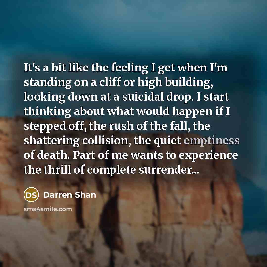 “It's a bit like the feeling I get when I'm…” quote by Darren Shan