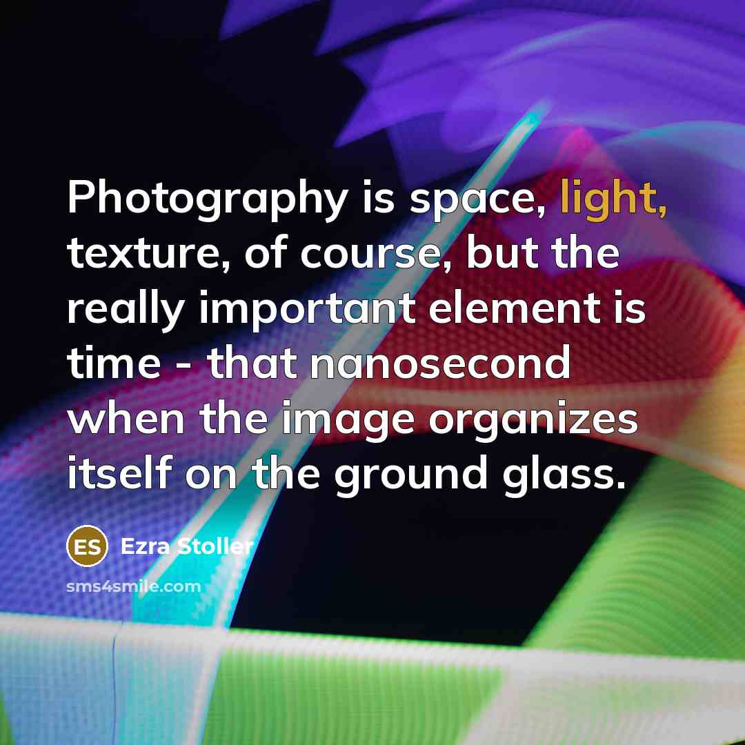 “Photography is space, light, texture, of course, but the really…” quote by Ezra Stoller