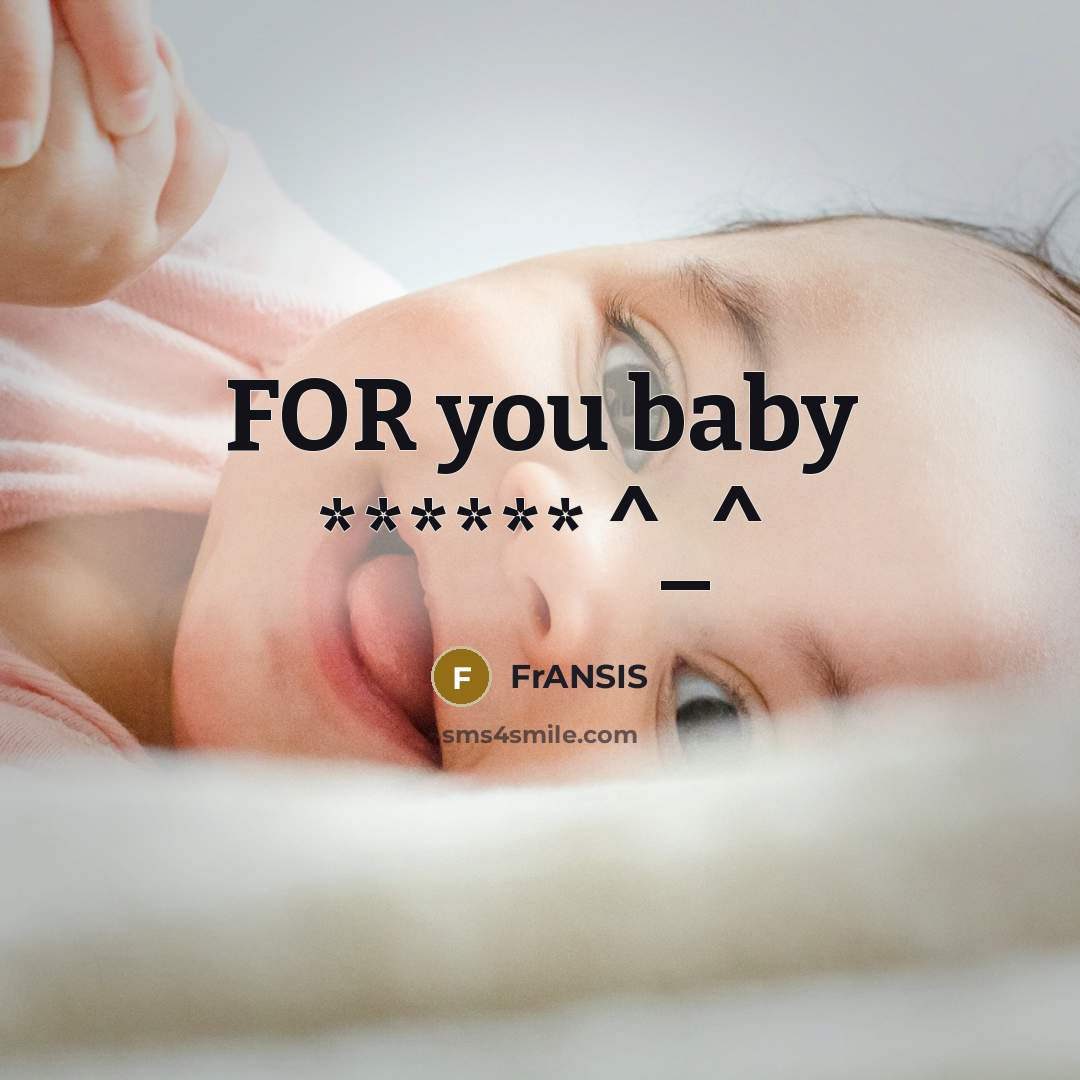 “FOR you baby ****** ^_^…” quote by FrANSIS
