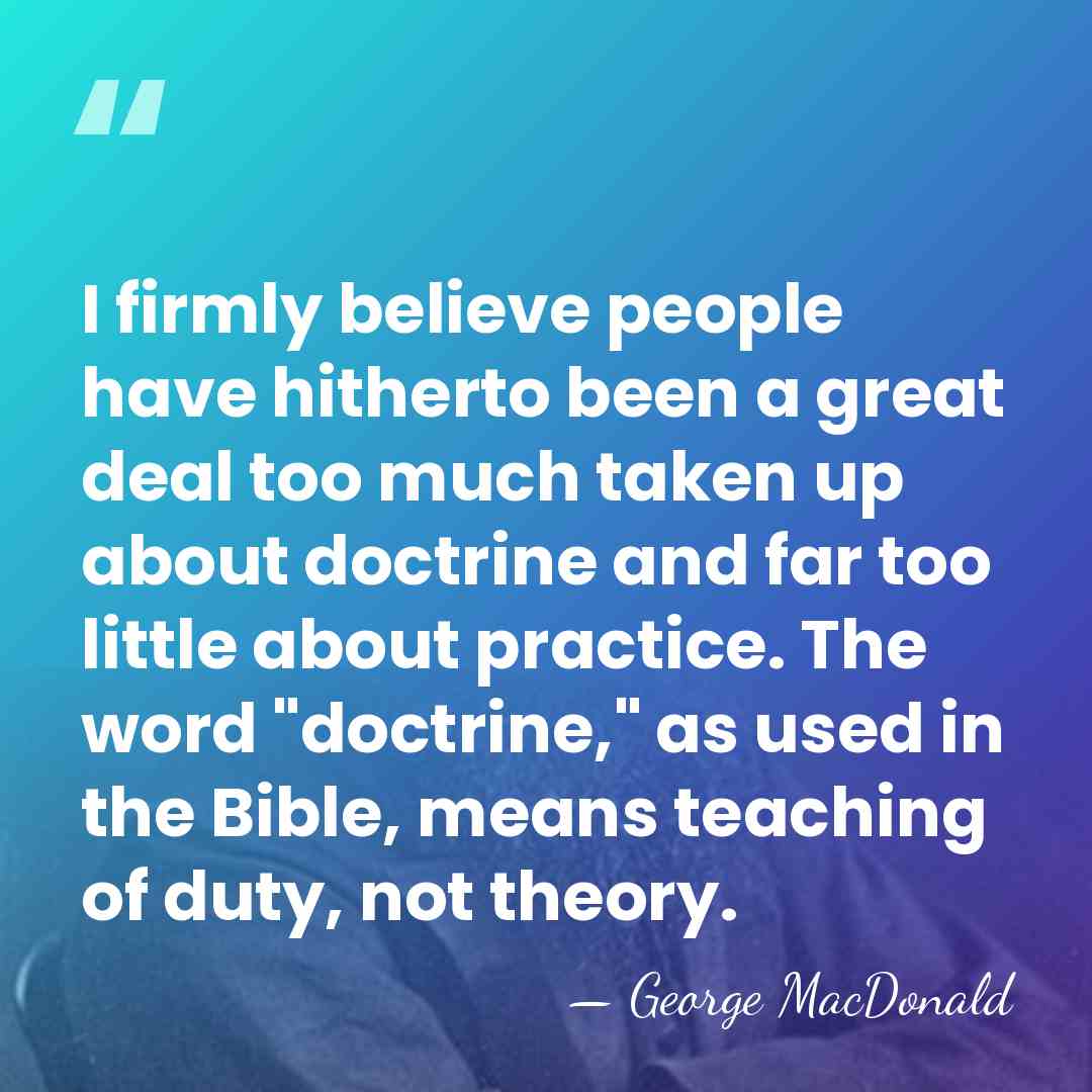 I firmly believe people have hitherto been a great deal too much&hellip; - George MacDonald