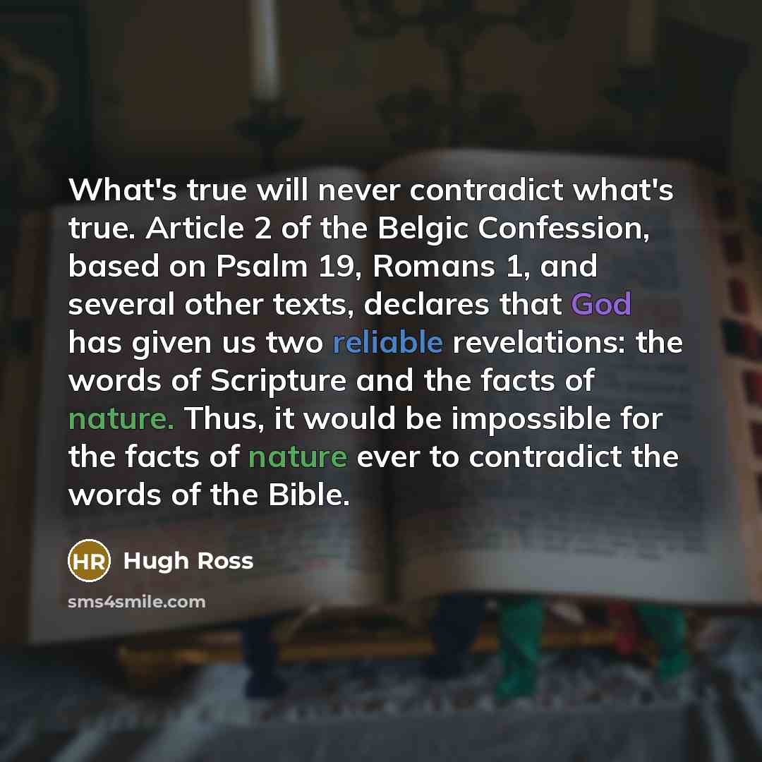 “What's true will never contradict what's true. Article 2 of…” quote by Hugh Ross