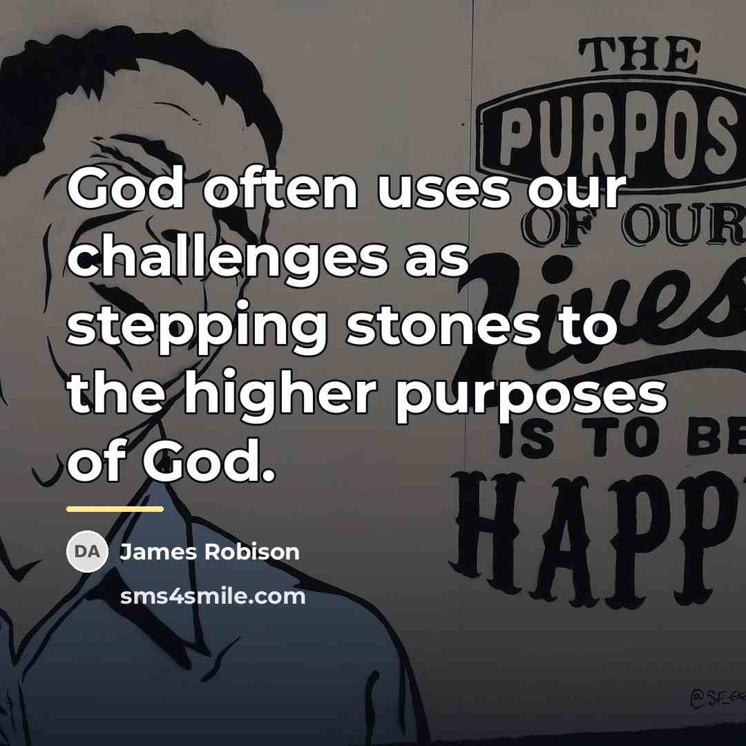 “God often uses our challenges as stepping stones to the…” quote by James Robison