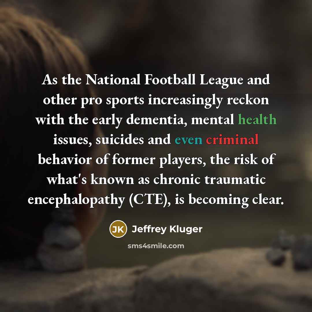 “As the National Football League and other pro sports increasingly…” quote by Jeffrey Kluger