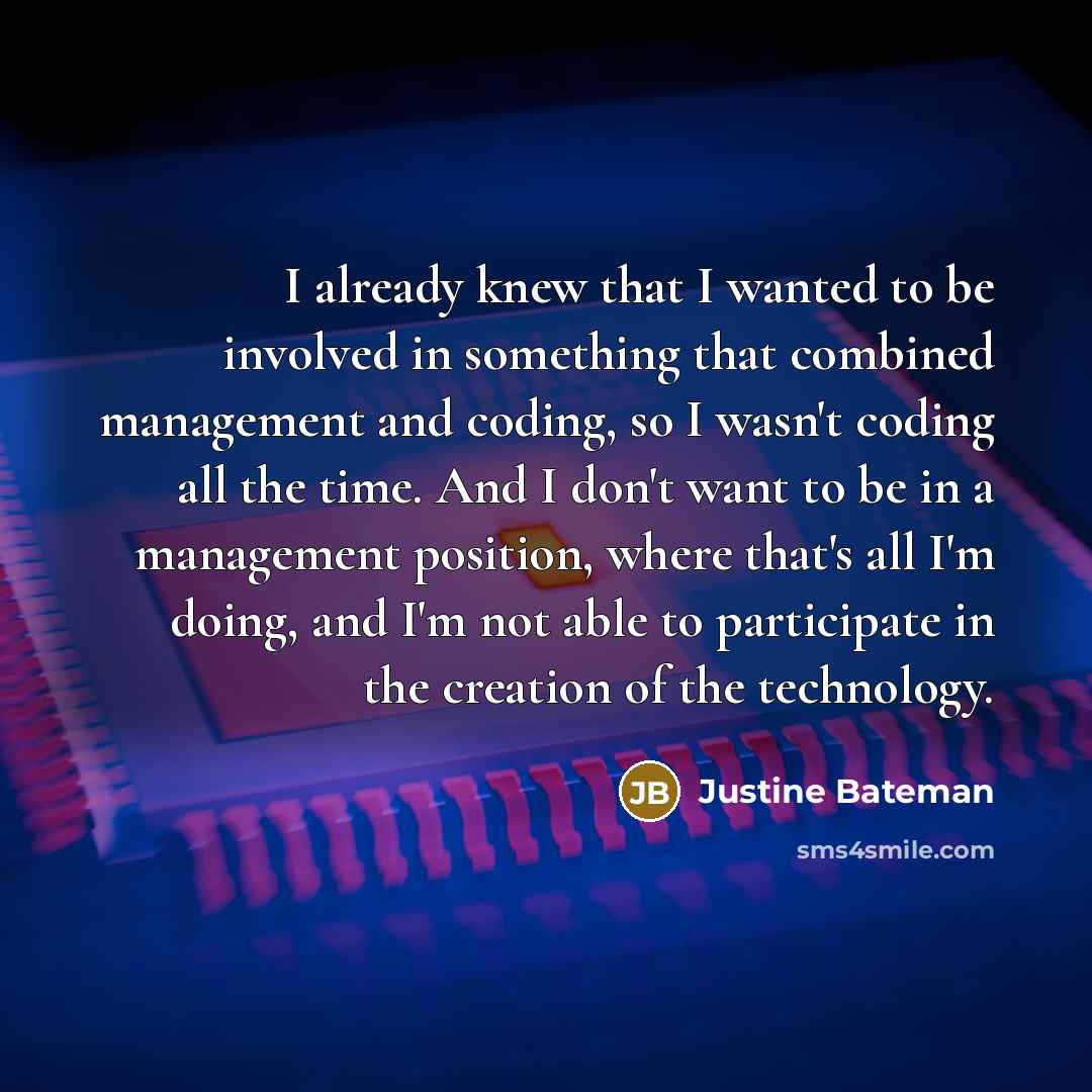 “I already knew that I wanted to be involved in…” quote by Justine Bateman