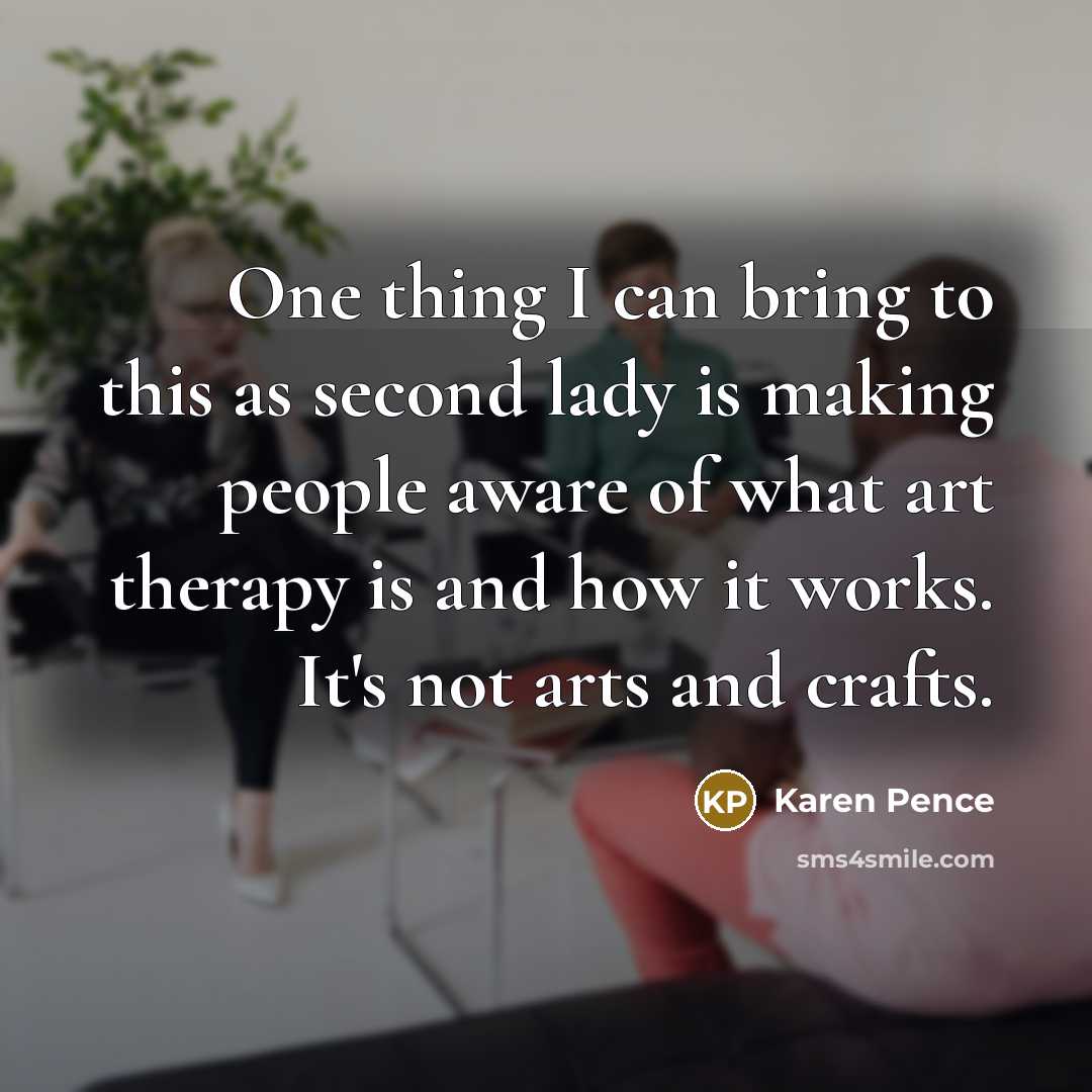 “One thing I can bring to this as second lady…” quote by Karen Pence