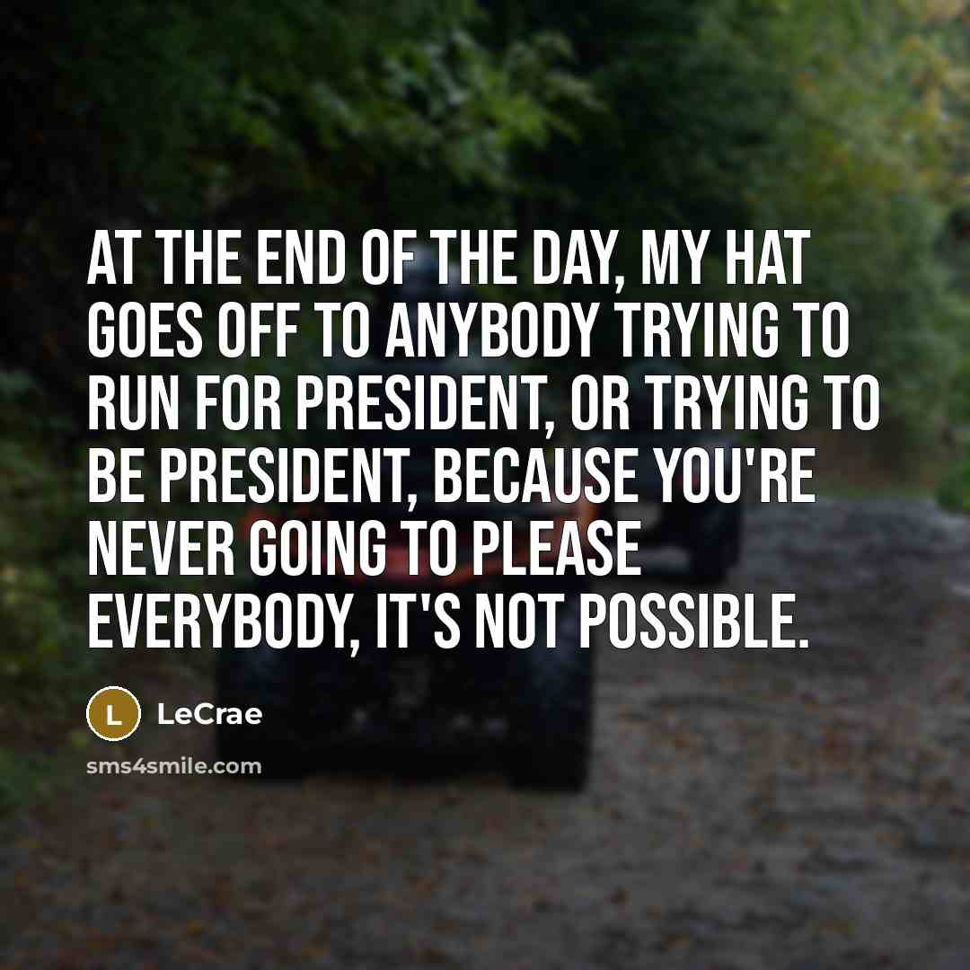 “At the end of the day, my hat goes off…” quote by LeCrae