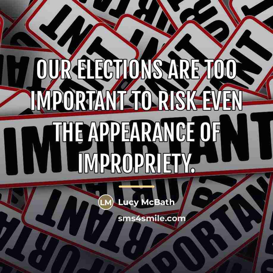 “Our elections are too important to risk even the appearance…” quote by Lucy McBath