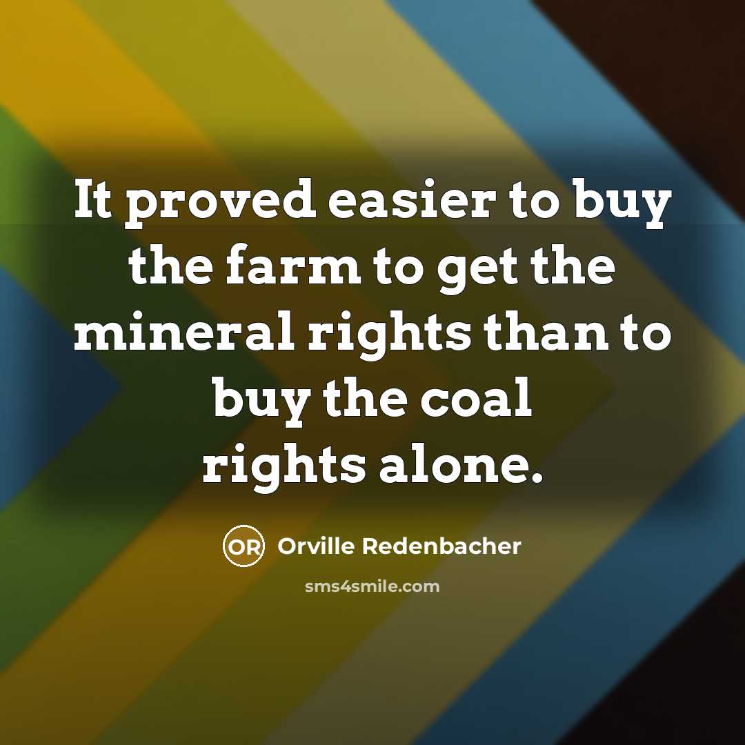 “It proved easier to buy the farm to get the…” quote by Orville Redenbacher
