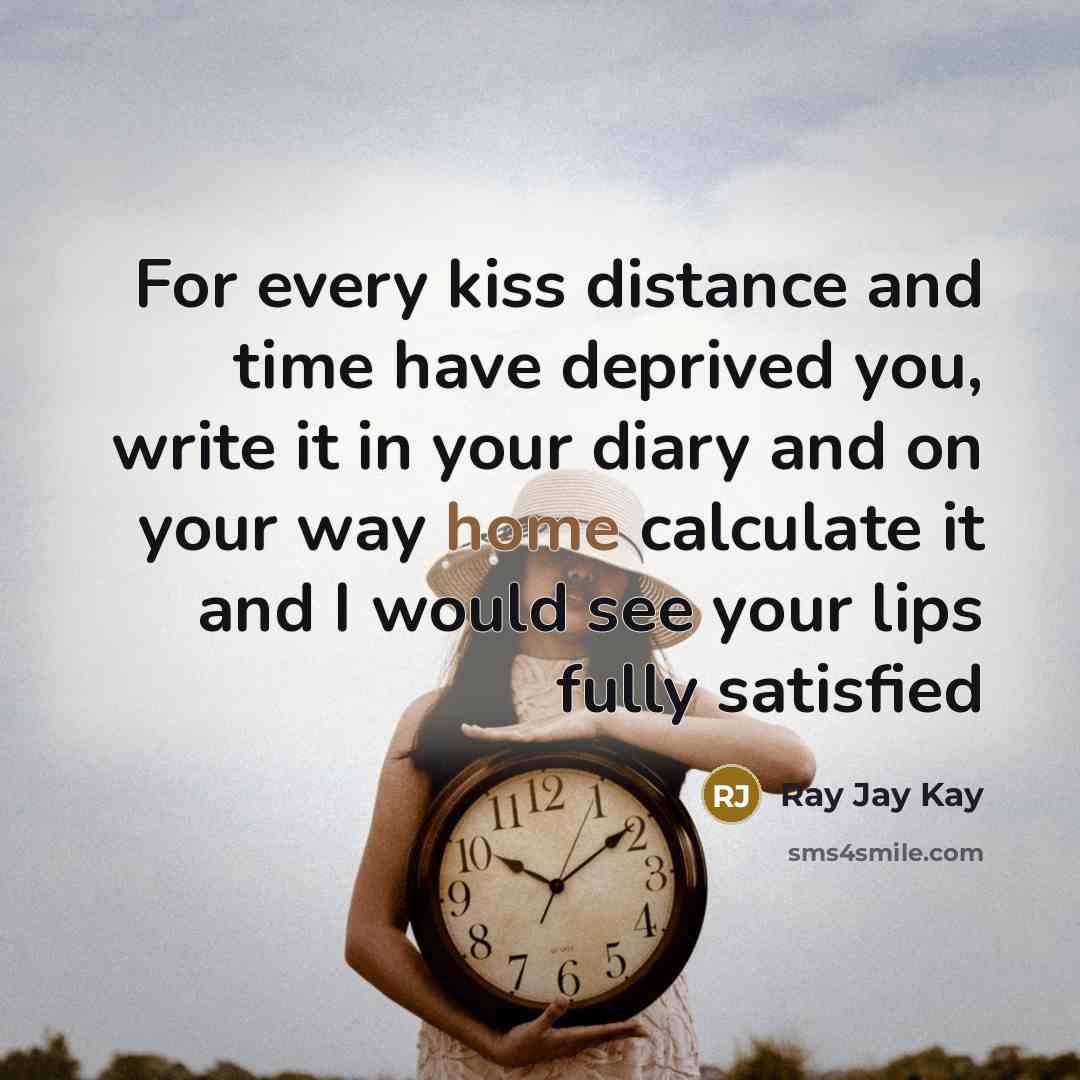 “For every kiss distance and time have deprived you, write…” quote by Ray Jay Kay