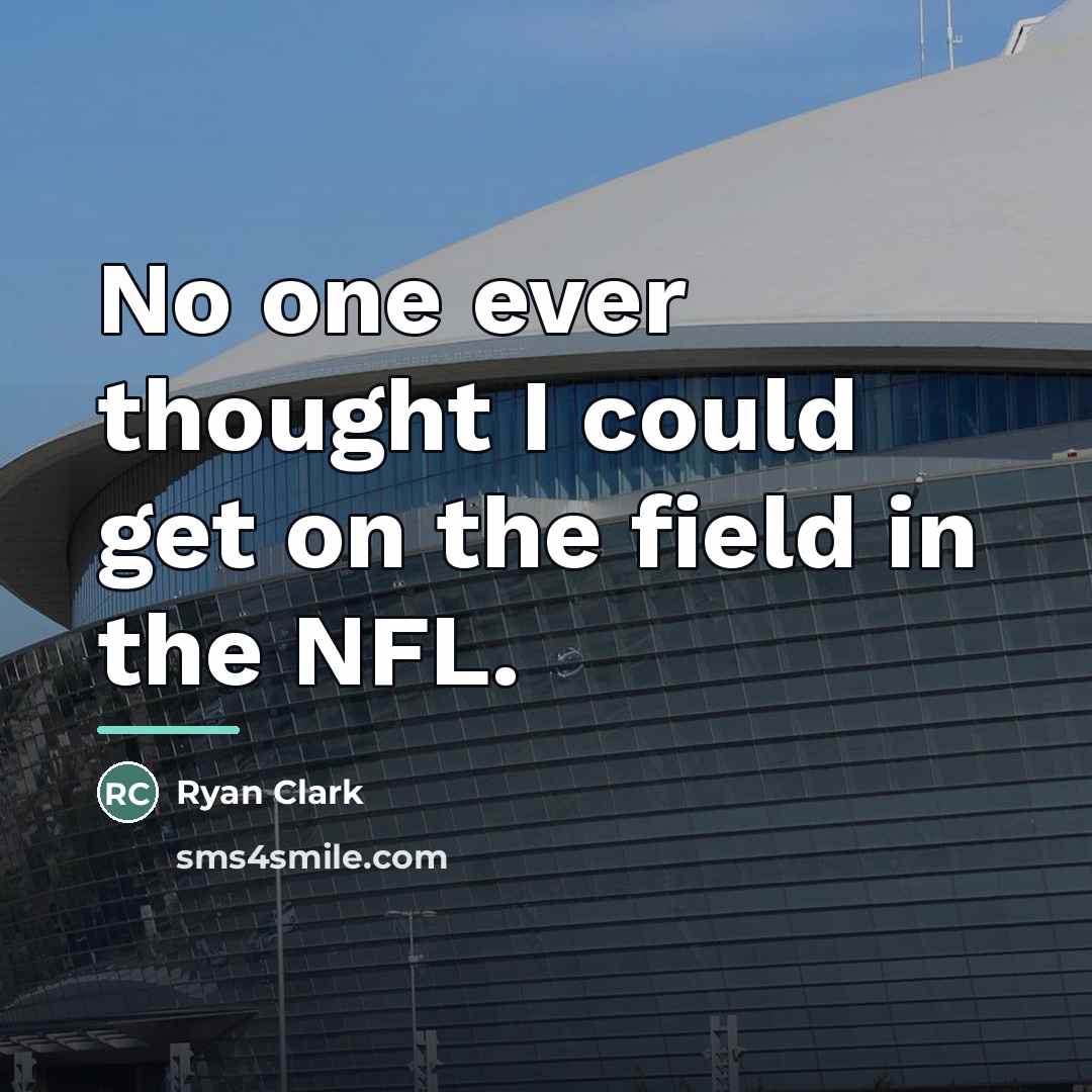 “No one ever thought I could get on the field…” quote by Ryan Clark