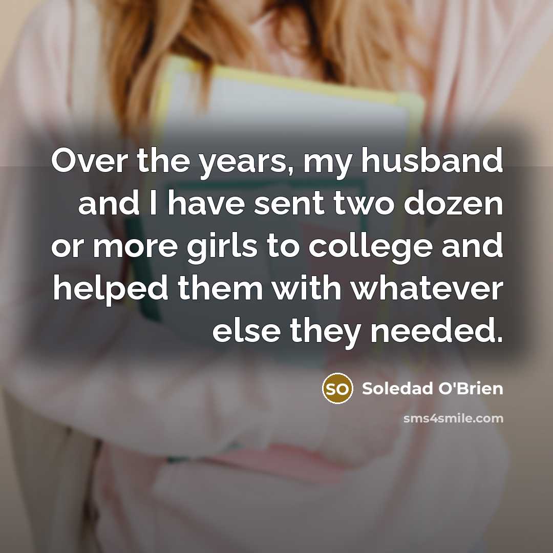 “Over the years, my husband and I have sent two…” quote by Soledad O'Brien