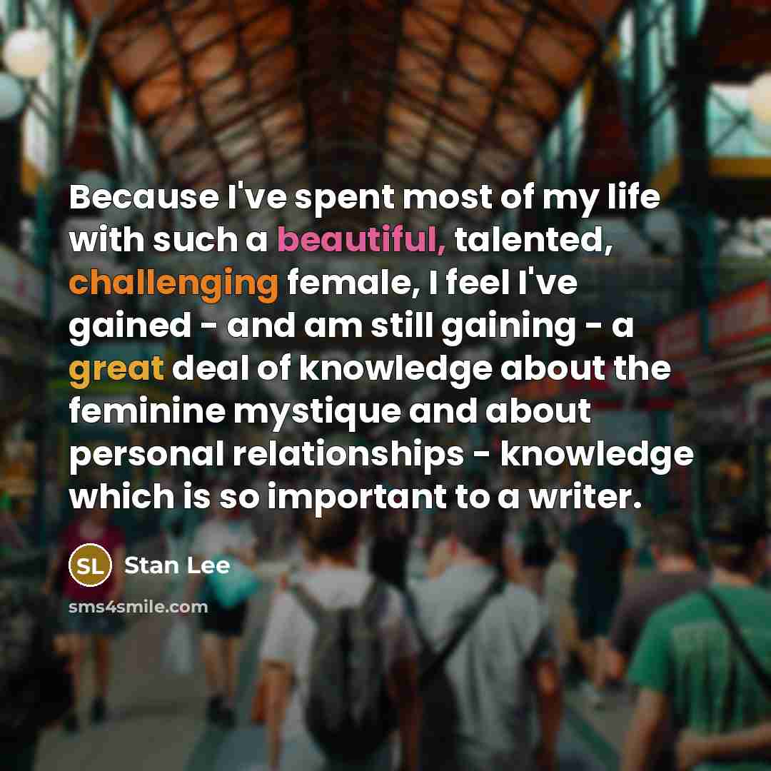 “Because I've spent most of my life with such a…” quote by Stan Lee