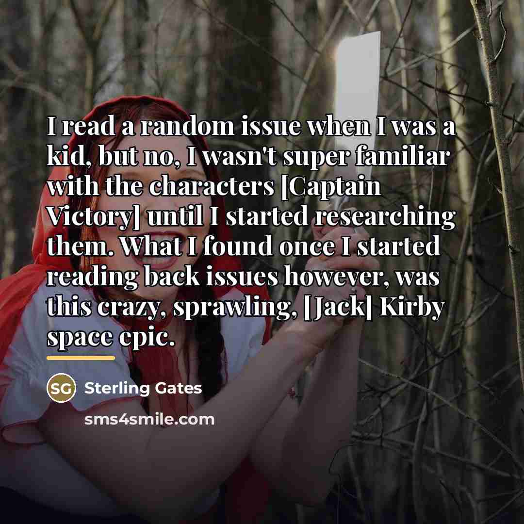 “I read a random issue when I was a kid,…” quote by Sterling Gates