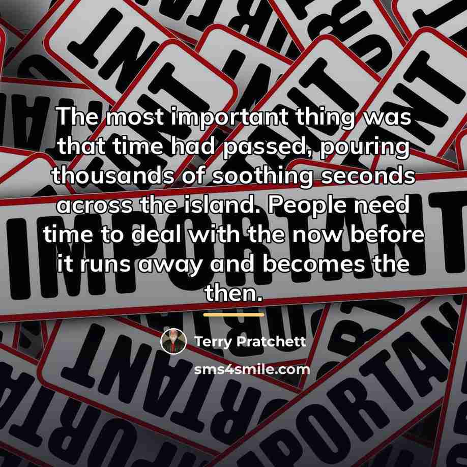 “The most important thing was that time had passed, pouring…” quote by Terry Pratchett