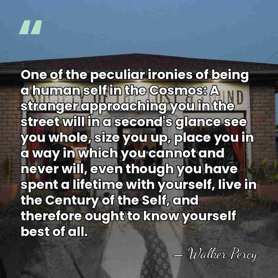 One of the peculiar ironies of being a human self in the&hellip; - Walker Percy