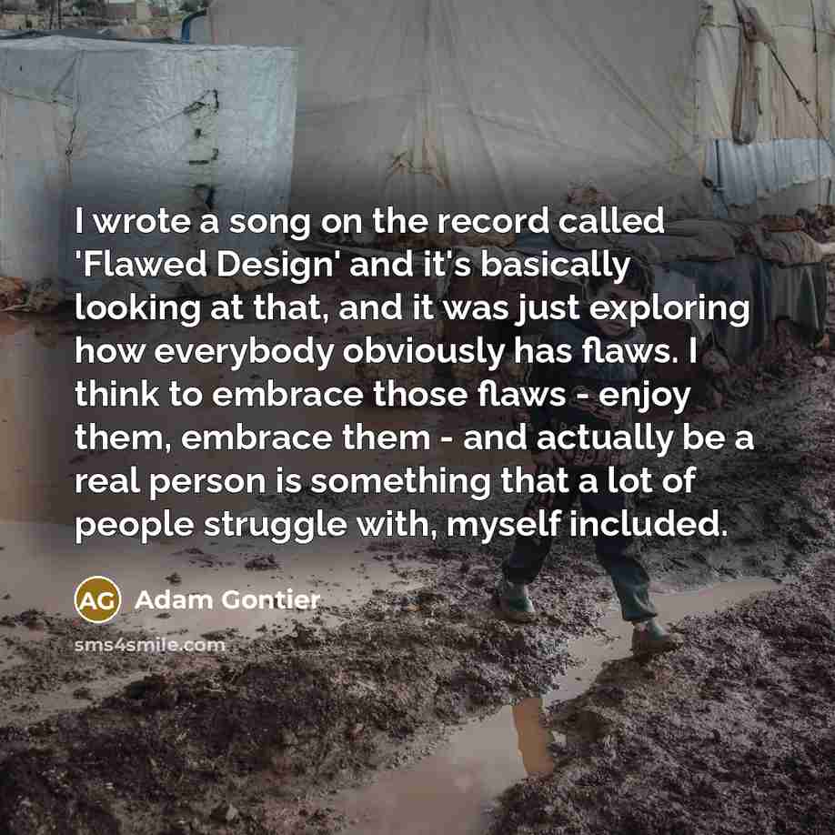 “I wrote a song on the record called 'Flawed Design'…” quote by Adam Gontier