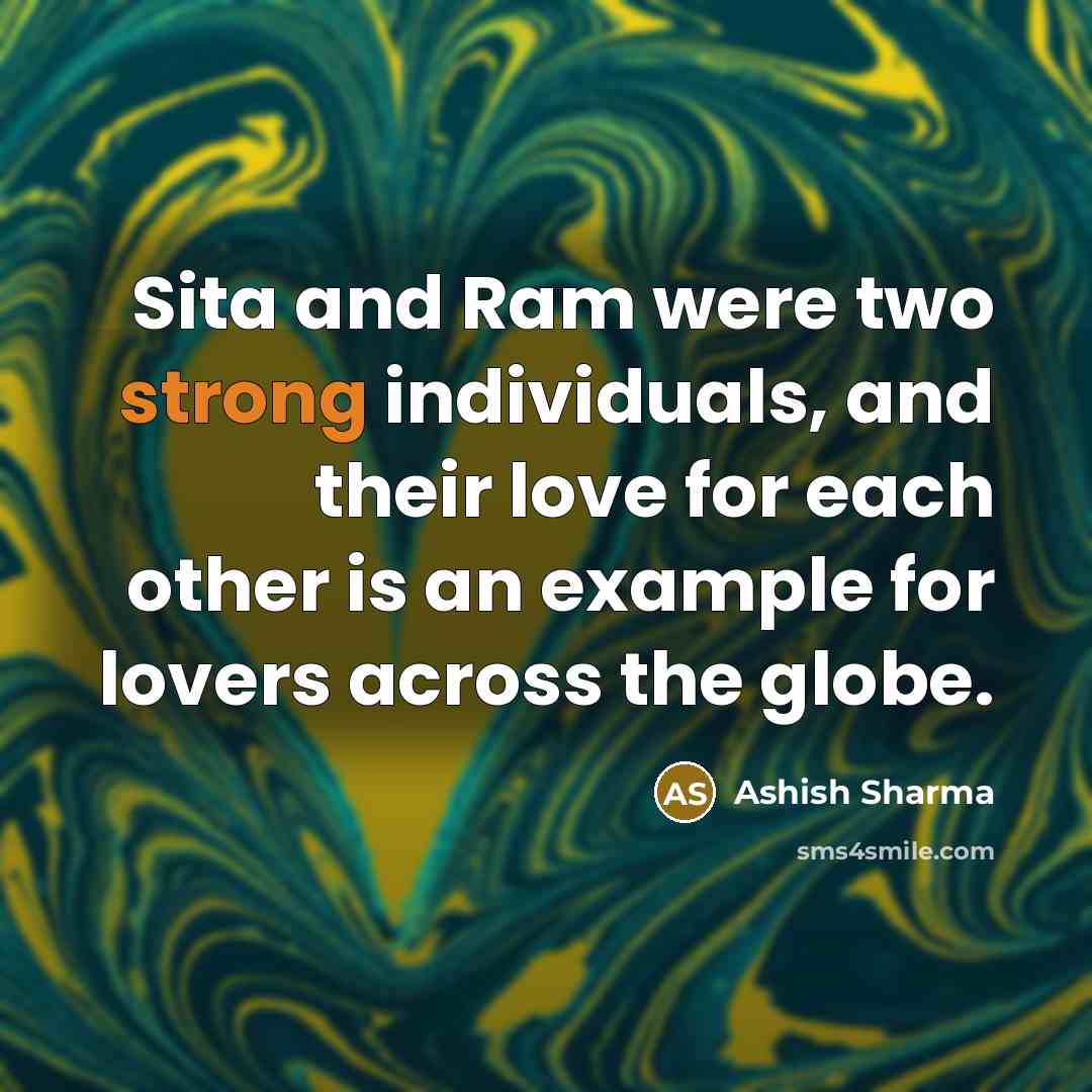 “Sita and Ram were two strong individuals, and their love…” quote by Ashish Sharma