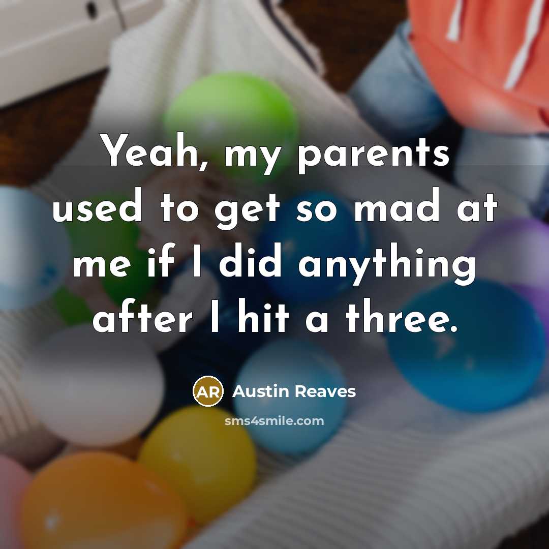 “Yeah, my parents used to get so mad at me…” quote by Austin Reaves