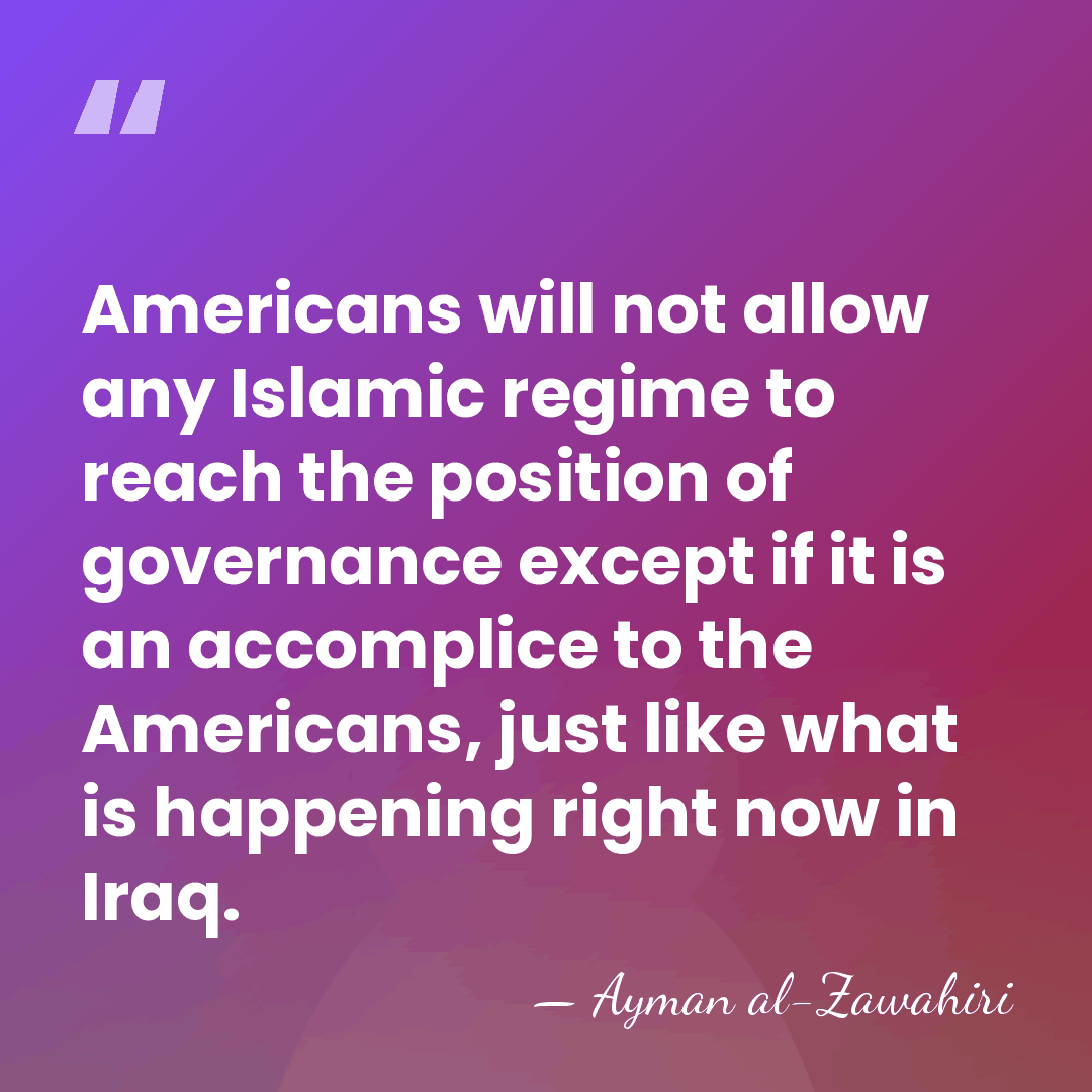 Americans will not allow any Islamic regime to reach the position of&hellip; - Ayman al-Zawahiri