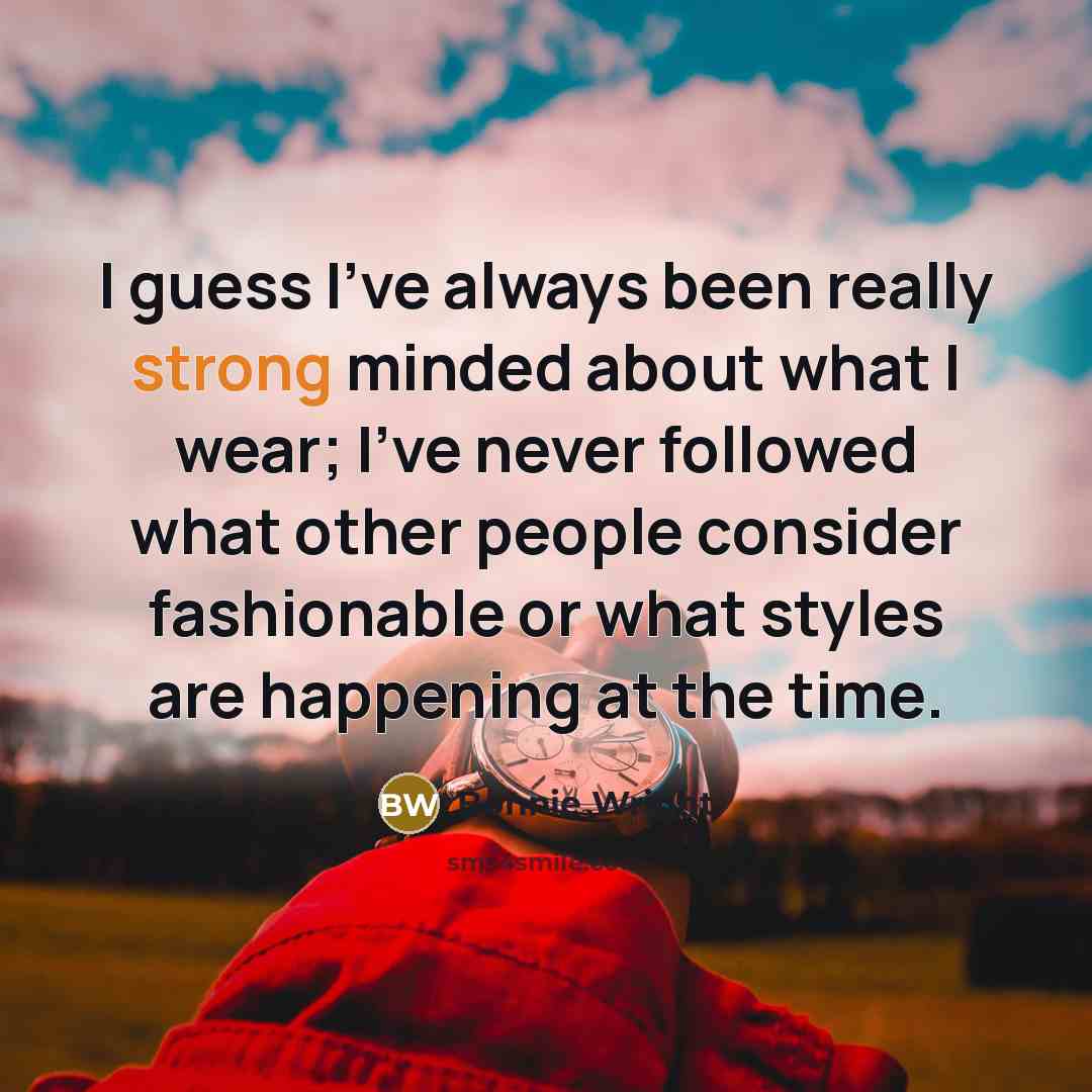 “I guess I've always been really strong minded about what…” quote by Bonnie Wright