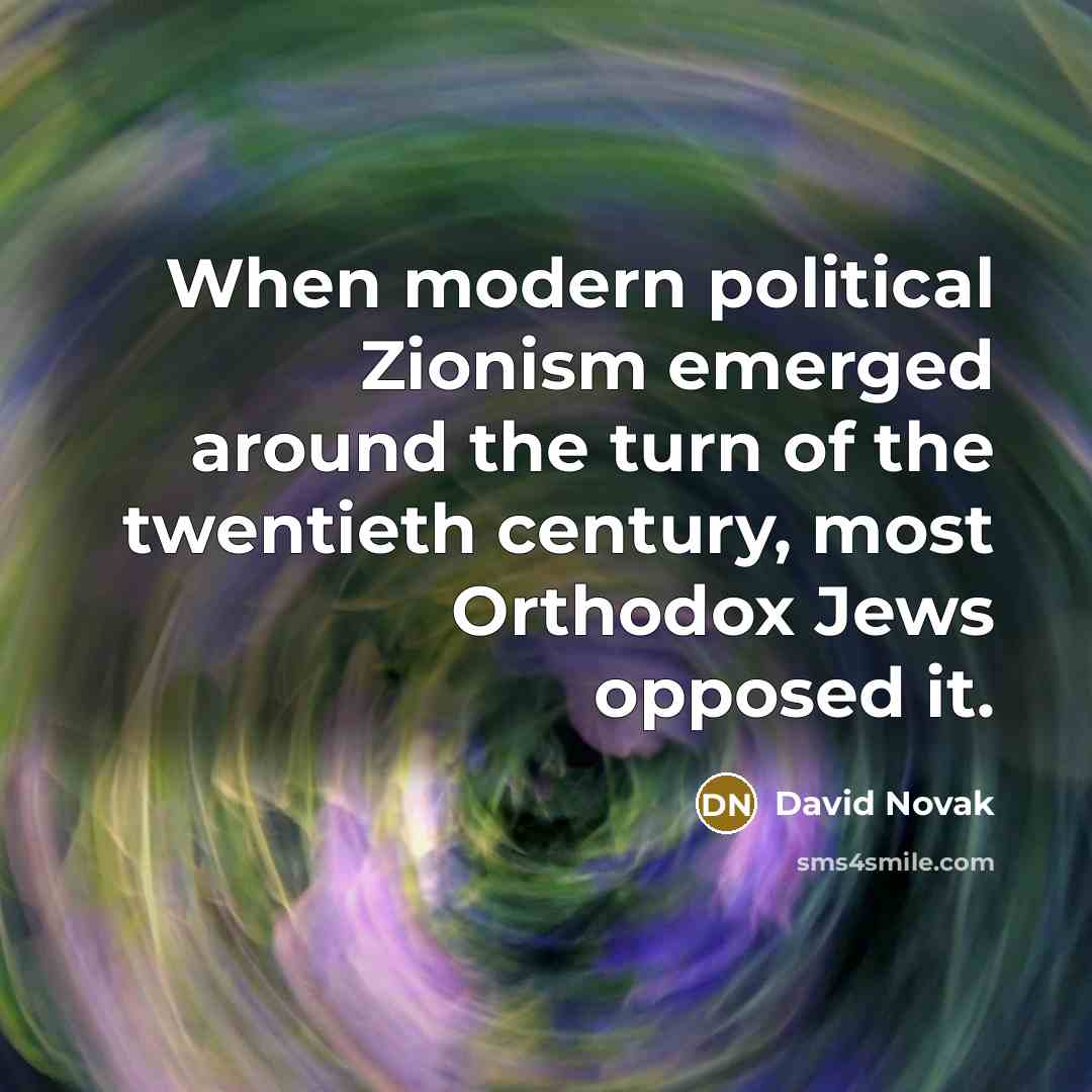 “When modern political Zionism emerged around the turn of the…” quote by David Novak