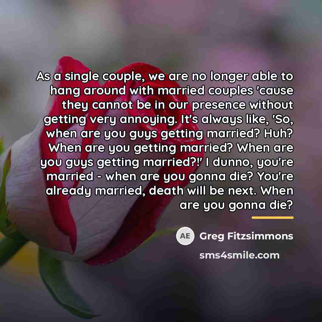 “As a single couple, we are no longer able to…” quote by Greg Fitzsimmons