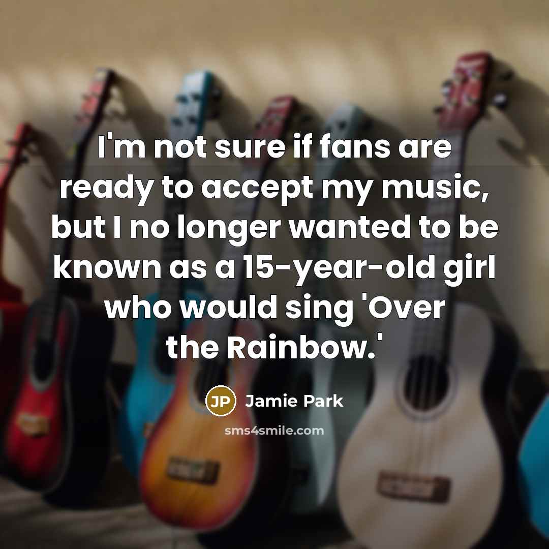 “I'm not sure if fans are ready to accept my…” quote by Jamie Park