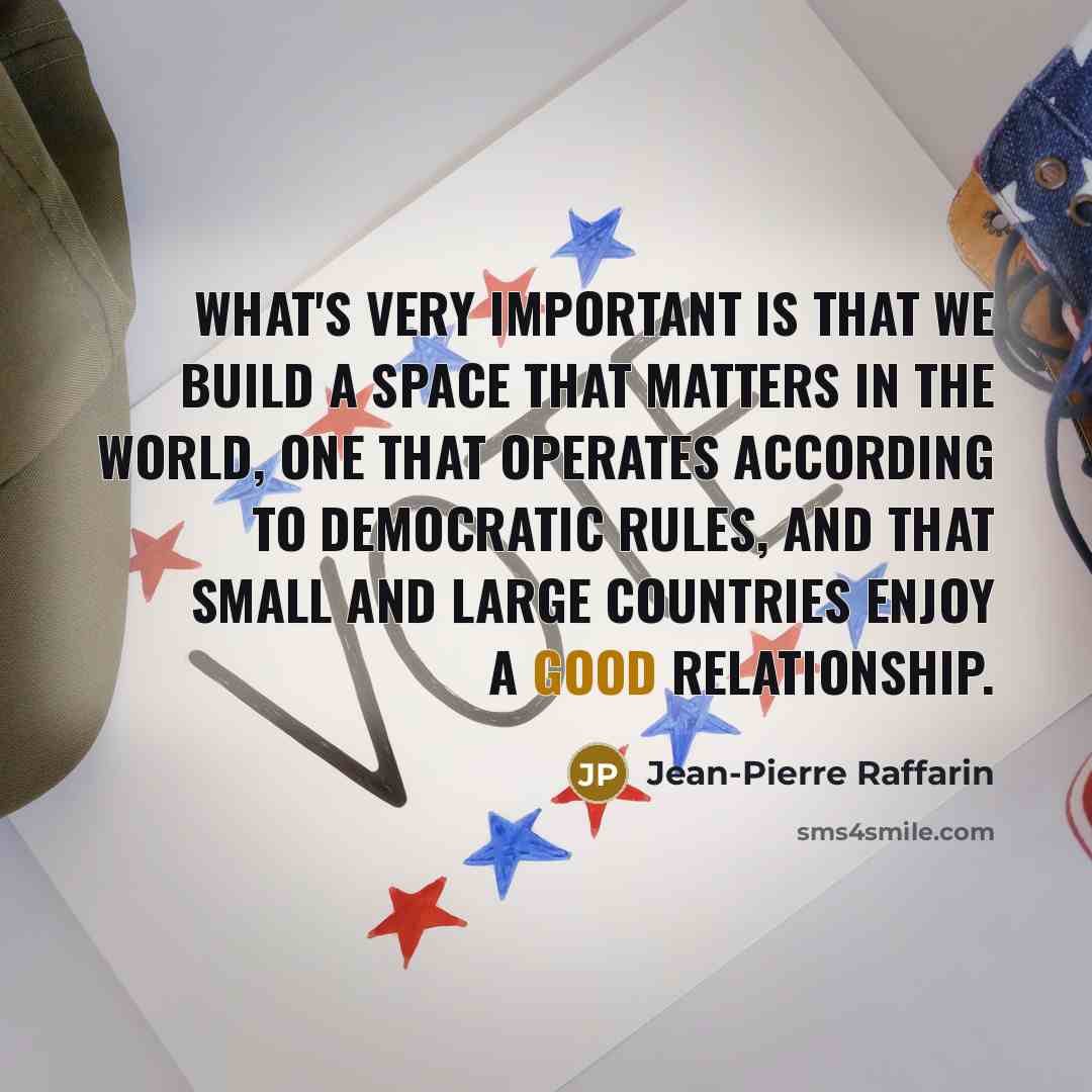 “What's very important is that we build a space that…” quote by Jean-Pierre Raffarin