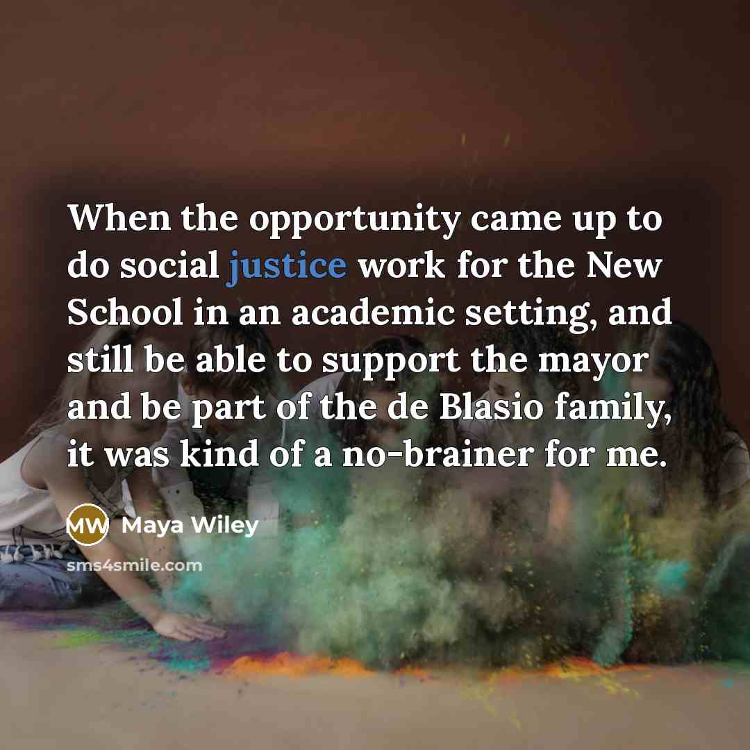 “When the opportunity came up to do social justice work…” quote by Maya Wiley
