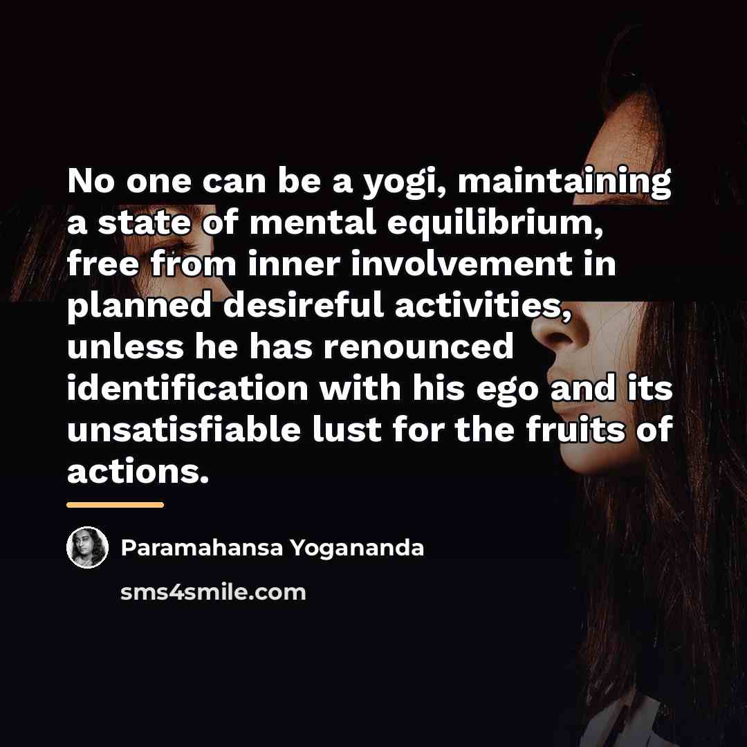 “No one can be a yogi, maintaining a state of…” quote by Paramahansa Yogananda