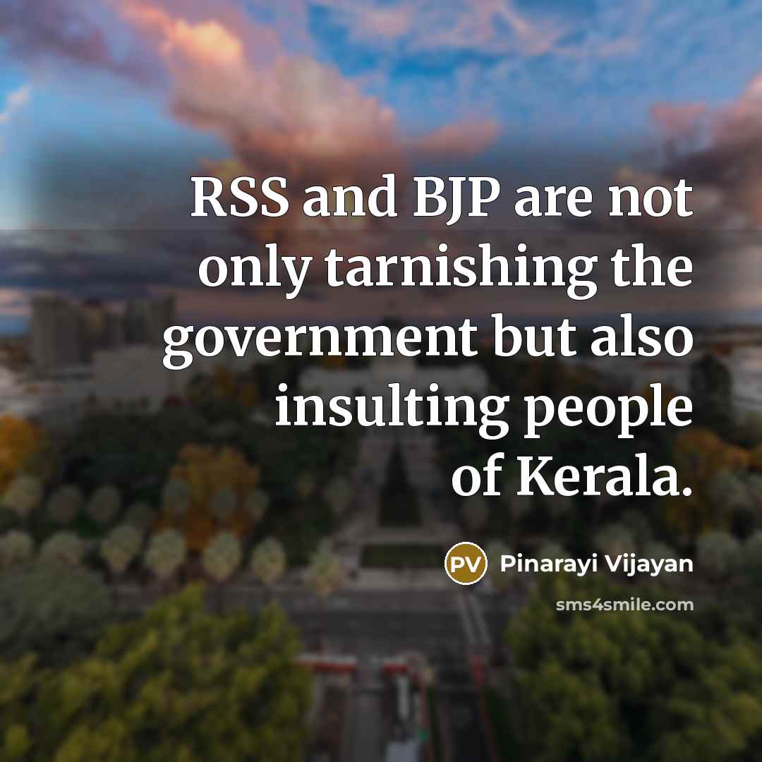 “RSS and BJP are not only tarnishing the government but…” quote by Pinarayi Vijayan