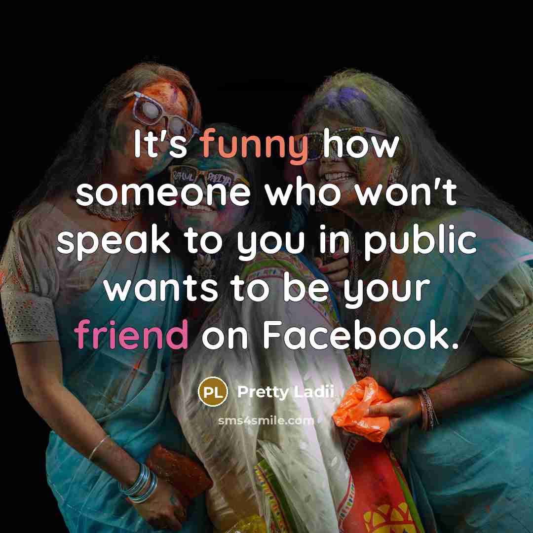 “It's funny how someone who won't speak to you in…” quote by Pretty Ladii
