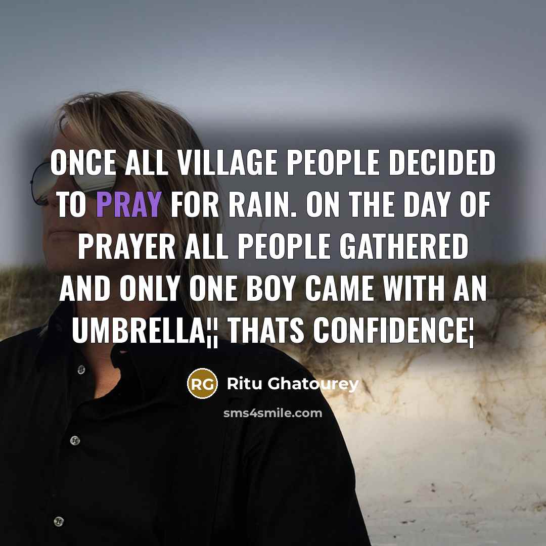 “Once all village people decided to pray for rain. On…” quote by Ritu Ghatourey
