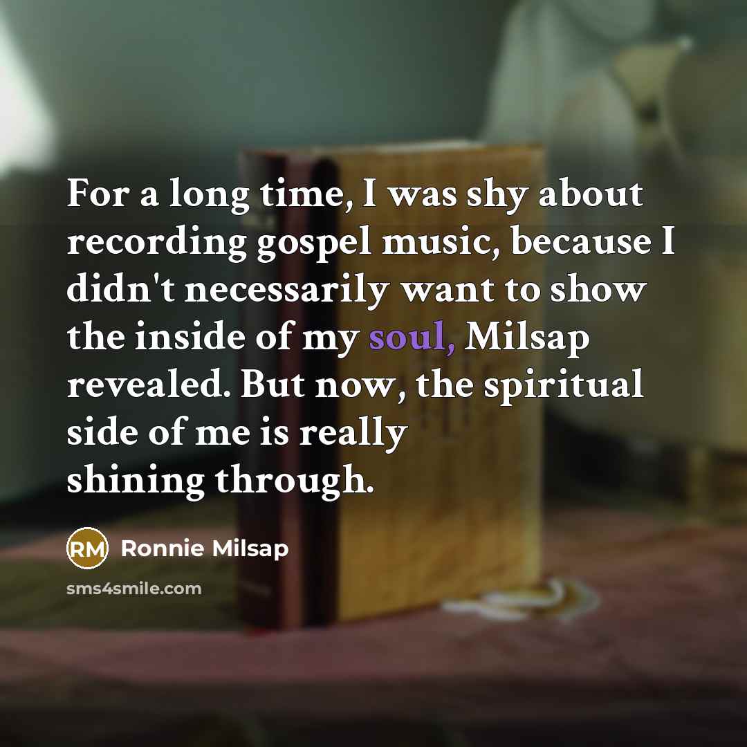 “For a long time, I was shy about recording gospel…” quote by Ronnie Milsap
