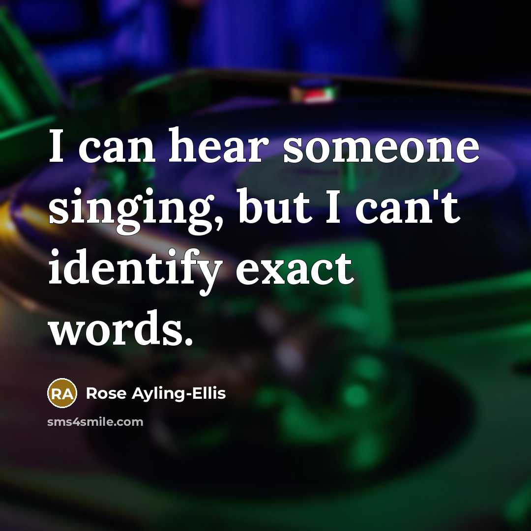 “I can hear someone singing, but I can't identify exact…” quote by Rose Ayling-Ellis