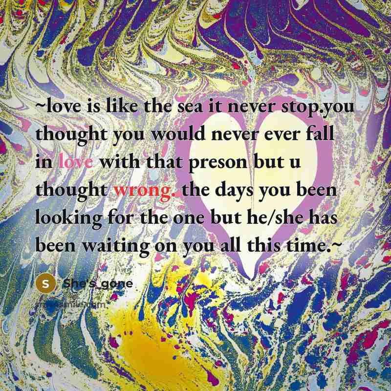 “~love is like the sea it never stop.you thought you…” quote by She's_gone