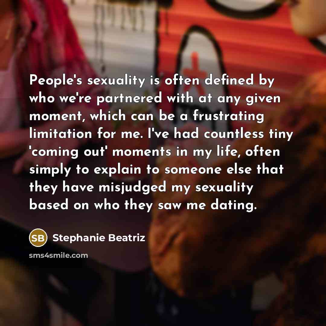 “People's sexuality is often defined by who we're partnered with…” quote by Stephanie Beatriz