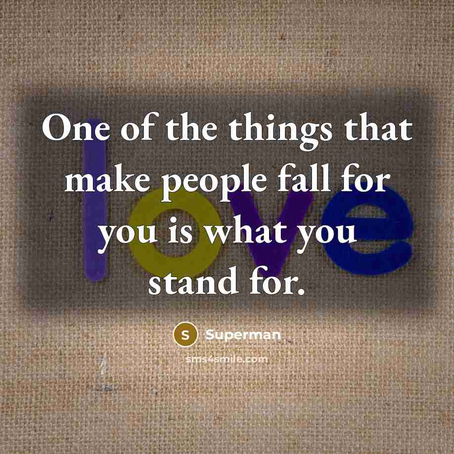 “One of the things that make people fall for you…” quote by Superman