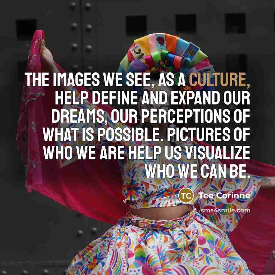 “The images we see, as a culture, help define and…” quote by Tee Corinne