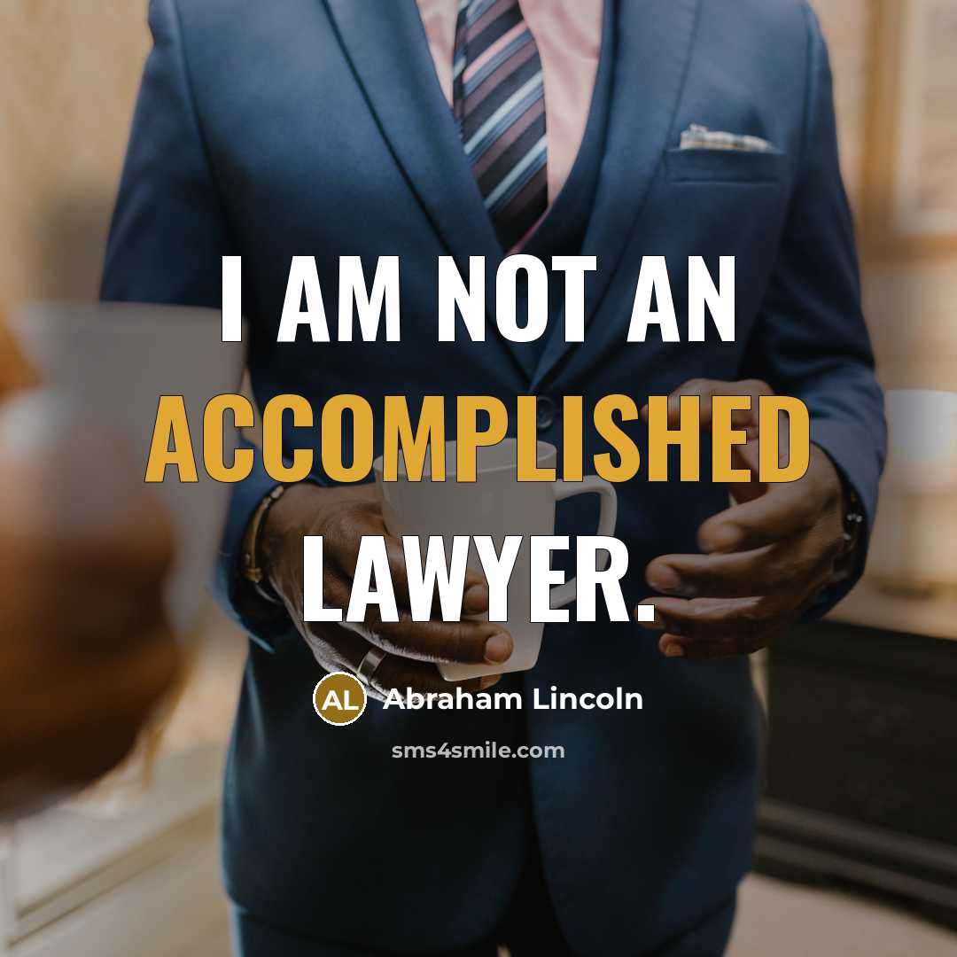 “I am not an accomplished lawyer.…” quote by Abraham Lincoln