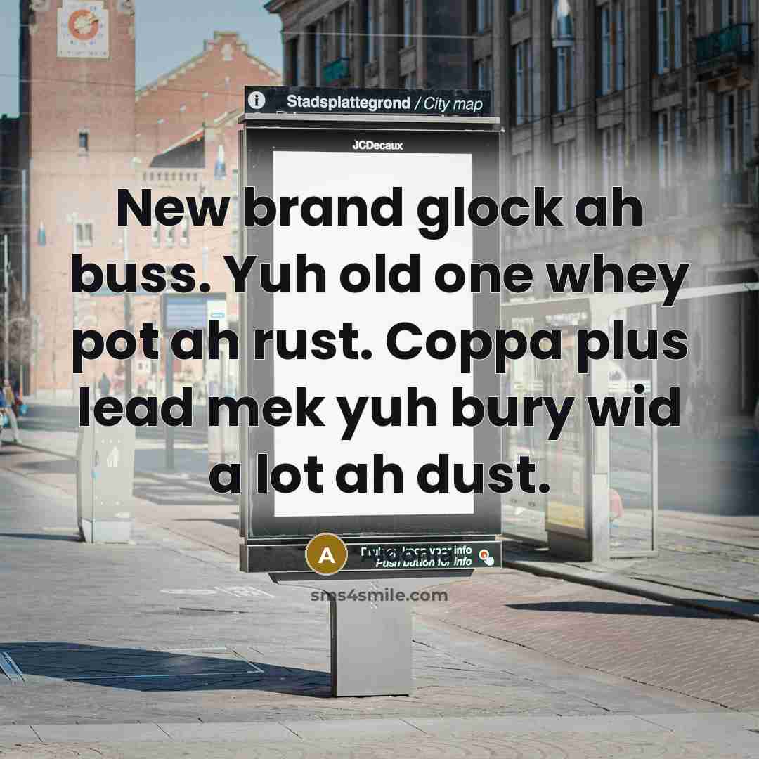 “New brand glock ah buss. Yuh old one whey pot…” quote by Aidonia