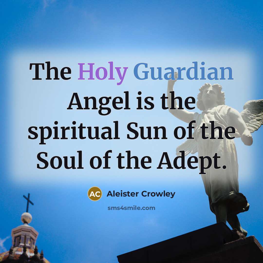 “The Holy Guardian Angel is the spiritual Sun of the…” quote by Aleister Crowley